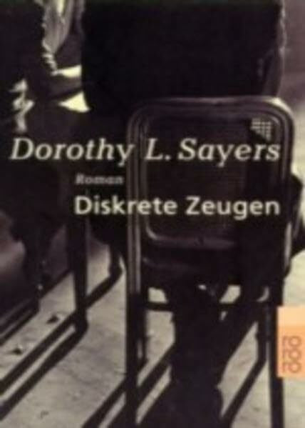 Bayer, Otto Diskrete Zeugen. Roman (Ein Fall für Lord Peter Wimsey, Band 2)