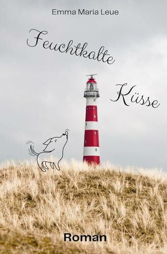 Leue, Emma Maria Feuchtkalte Küsse