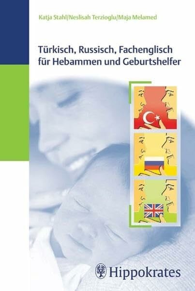 Yilmaz-Terzioglu, Neslisah Türkisch, Russisch, Fachenglisch für Hebammen und Geburtshelfer