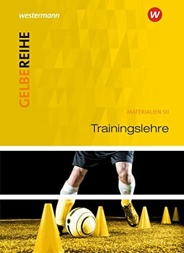 Konopka, Hans-Peter Trainingslehre: Schulbuch: Ausgabe 2015 (Gelbe Reihe: Materialien für den Sekundarbereich II - Ausgabe 2015)