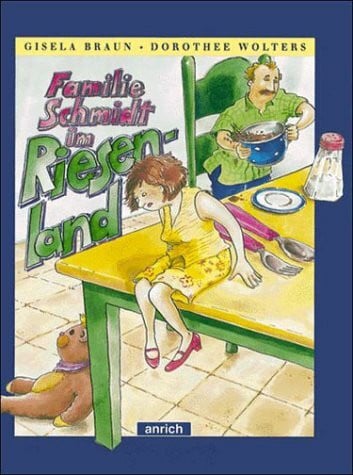Gisela Braun Familie Schmidt im Riesenland