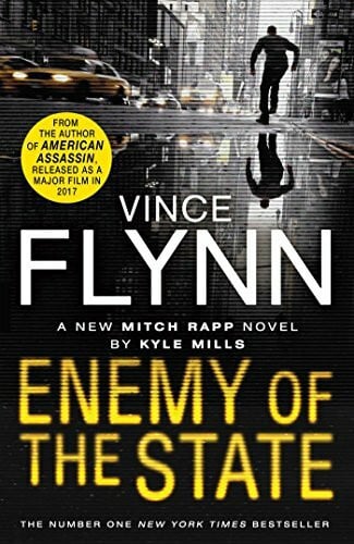 Mills, Kyle Enemy of the State (The Mitch Rapp Series, Band 16)