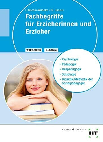 Rainer Jaszus Fachbegriffe für Erzieherinnen und Erzieher: Psychologie, Pädagogik, Heilpädagogik, Soziologie, Didaktik/Methodik der Sozialpädagogik