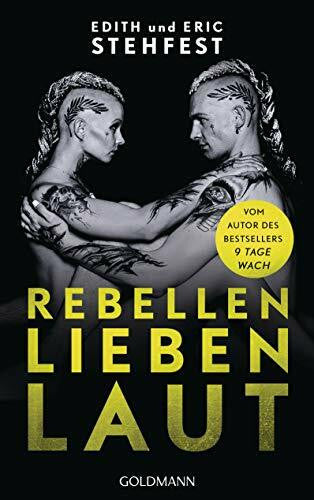 Stehfest, Edith Rebellen lieben laut