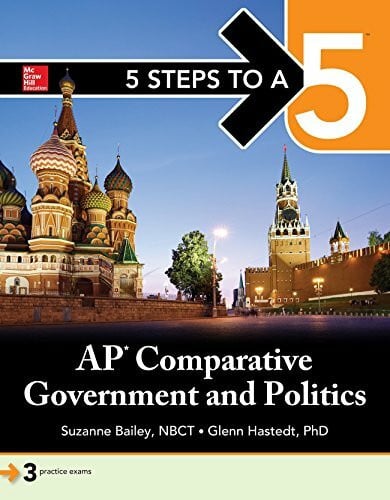Hastedt, Glenn 5 Steps to a 5: AP Comparative Government (5 Steps to A 5 on the Advanced Placement Examinations)