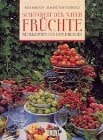 Busch, Andrea C Schönheit der Natur - Früchte: Mit Rezepten aus dem Paradies