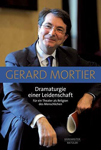 Hartberger, Sven Dramaturgie einer Leidenschaft: Für ein Theater als Religion des Menschlichen