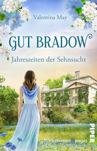May, Valentina Gut Bradow – Jahreszeiten der Sehnsucht: Roman | Saga um ein altes Landgut in der Seenlandschaft