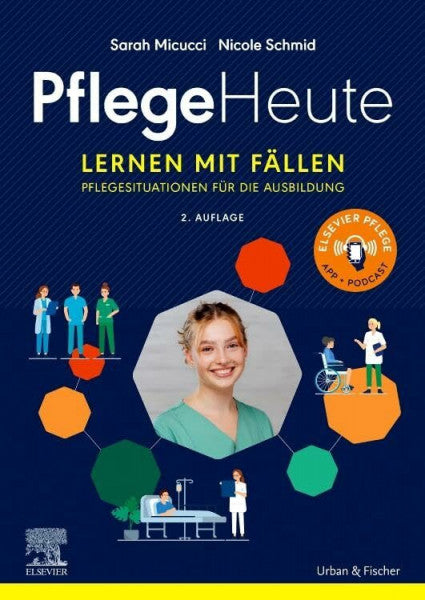 Micucci, Sarah Pflege Heute, Lernen mit Fällen: Pflegesituationen für die Ausbildung