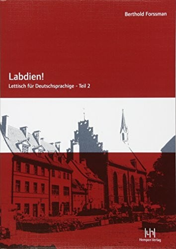 Forssman, Berthold Labdien!: Lettisch für Deutschsprachige - Teil 2