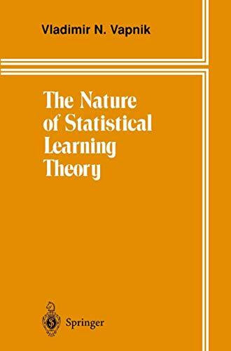 Vapnik, Vladimir N. The Nature of Statistical Learning Theory