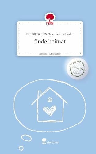 Geschichtenfinder, Die Siebzehn finde heimat. Life is a Story - story.one