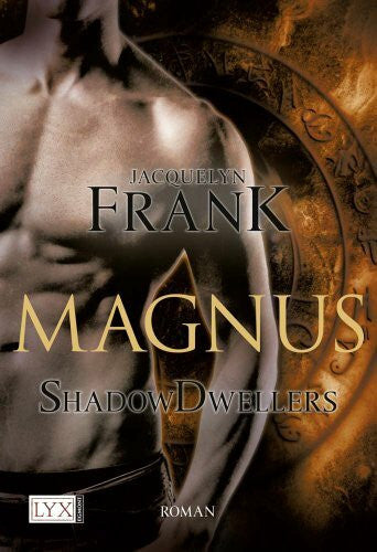 Bauer, Beate Shadowdwellers - Magnus: Roman. Deutsche Erstausgabe