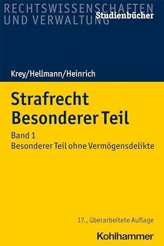 Heinrich, Manfred Strafrecht Besonderer Teil: Band 1: Besonderer Teil ohne Vermögensdelikte (Studienbücher Rechtswissenschaft)