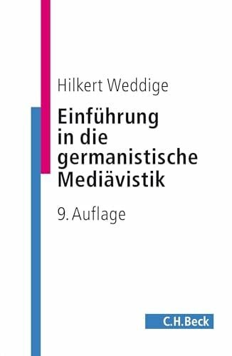 Weddige, Hilkert Einführung in die germanistische Mediävistik (C.H. Beck Studium)