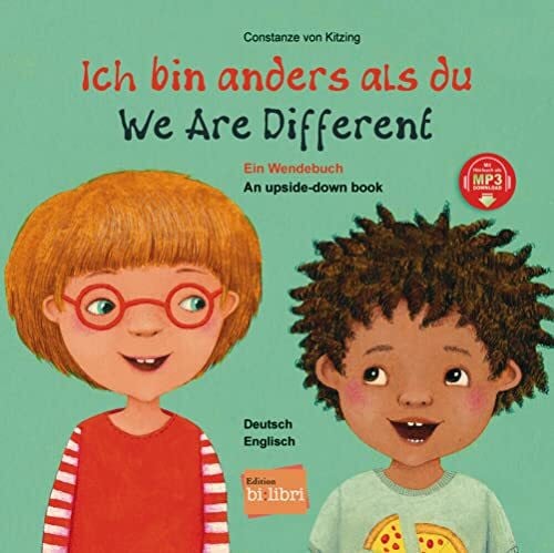 von Kitzing, Constanze Ich bin anders als du / Ich bin wie du (Deutsch-Englisch): Zweisprachiges Kinderbuch (Wendebuch) mit MP3-Hörbuch zum Herunterladen: Ein Wendebuch / ... mit MP3-Hörbuch zum Herunterladen