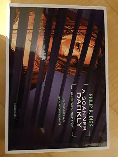 Dick, Philip K A Scanner Darkly: [Alles wird nicht gut]. Graphic Novel
