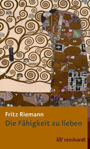 Riemann, Fritz Die Fähigkeit zu lieben: Bibliophile Jubiläumsausgabe