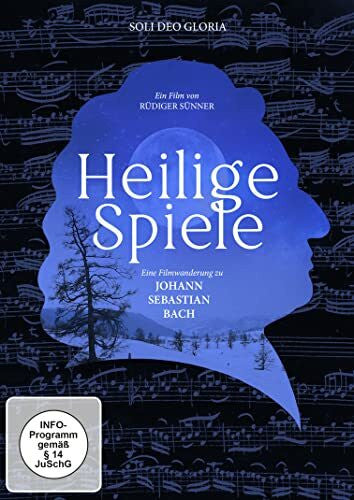 Sünner, Rüdiger Heilige Spiele - Eine Filmwanderung zu Johann Sebastian Bach