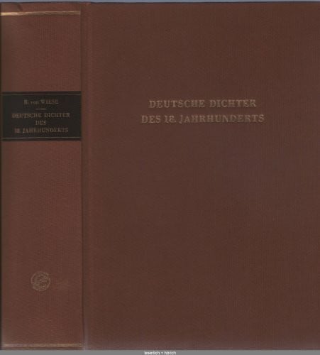 Wiese, Benno von Deutsche Dichter - Ihr Leben und Werk / Deutsche Dichter des 18. Jahrhunderts: Ihr Leben und Werk