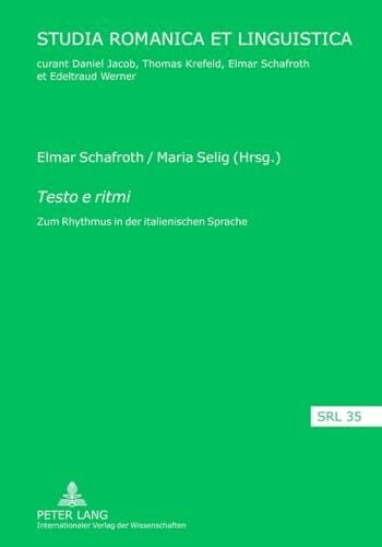 Selig, Maria Testo e ritmi: Zum Rhythmus in der italienischen Sprache (Studia Romanica et Linguistica, Band 35)