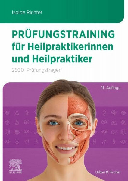 Richter, Isolde Prüfungstraining für Heilpraktikerinnen und Heilpraktiker: 2500 Prüfungsfragen (KIM - Lehrbuch - Urban & Fischer Verlag)
