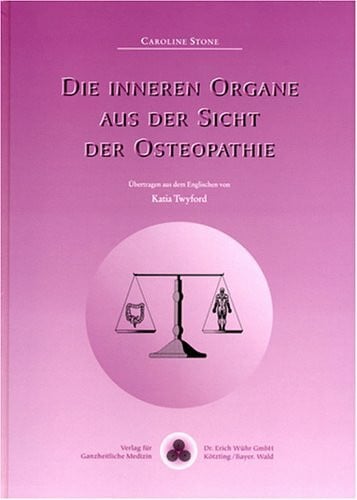 Twyford, Katia Die inneren Organe aus Sicht der Osteopathie