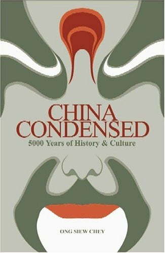 Chey, Ong Siew China Condensed: 5,000 Years of History and Culture