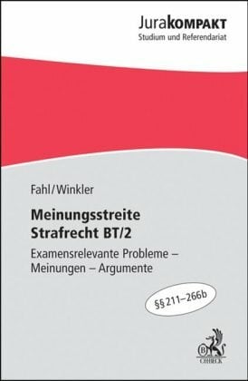 Winkler, Klaus Meinungsstreite Strafrecht BT/2: Examensrelevante Probleme - Meinungen - Argumente, §§ 211-266b StGB (Jura kompakt)