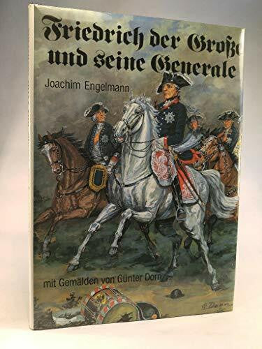 Engelmann, J., Friedrich der Große und seine Generale