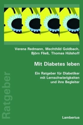 Hülshoff, Thomas Mit Diabetes leben: Ein Ratgeber für Diabetiker mit Lernschwierigkeiten und ihre Begleiter