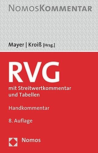 Kroiß, Ludwig Rechtsanwaltsvergütungsgesetz: mit Streitwertkommentar und Tabellen