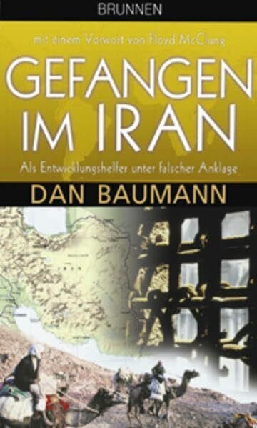Barbara M. Trebing Gefangen im Iran. Als Entwicklungshelfer unter falscher Anklage (ABCteam-Paperback - Brunnen)