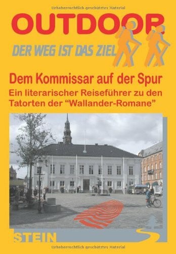 Sens, Rainer Schweden: Dem Komissar auf der Spur: Der Weg ist das Ziel