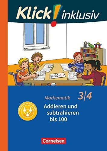 Burkhart, Silke Klick! inklusiv - Mathematik, Grundschule / Förderschule - Themenhefte für Lernende mit Förderbedarf - 3./4. Schuljahr: Addieren und subtrahieren - Themenheft 8