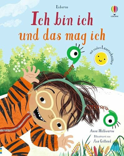 Gilland, Asa Ich bin ich – und das mag ich: einfühlsame, altersgerechte Geschichte zum Thema Selbstwert – mit vielen Laserschnitten – für Kinder ab 4 Jahren (Fast-immer-Reihe)
