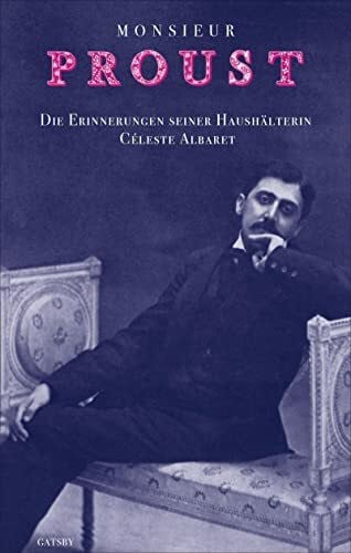 Carroux, Margaret Monsieur Proust: Erinnerungen. Aufgezeichnet von Georges Belmont (Gatsby)