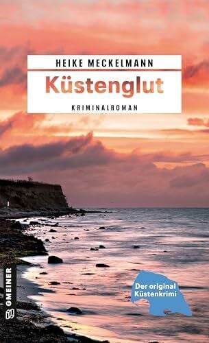 Meckelmann, Heike Küstenglut: Kriminalroman (Kommissare Westermann und Hartwig)