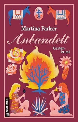 Parker, Martina Anbandelt: Gartenkrimi (Klub der Grünen Daumen)