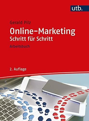 Pilz, Gerald Online-Marketing Schritt für Schritt: Arbeitsbuch