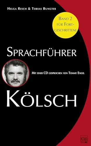 Bungter, Tobias Sprachführer Kölsch, Bd. 2: Mit einer CD gesprochen von Tommy Engel