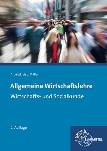 Kurtenbach, Stefan Allgemeine Wirtschaftslehre: Wirtschafts- und Sozialkunde