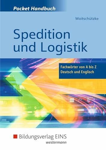 Woitschützke, Claus-Peter Pocket-Handbuch Spedition und Logistik: Fachwörter von A bis Z - Deutsch und Englisch Lexikon