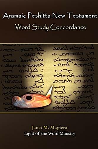 Magiera, Janet M. Aramaic Peshitta New Testament Word Study Concordance
