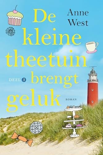 West, Anne De kleine theetuin brengt geluk (Theetuin-serie, 3)