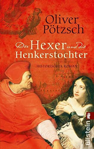 Pötzsch, Oliver Der Hexer und die Henkerstochter: Historischer Roman (Die Henkerstochter-Saga, Band 4)