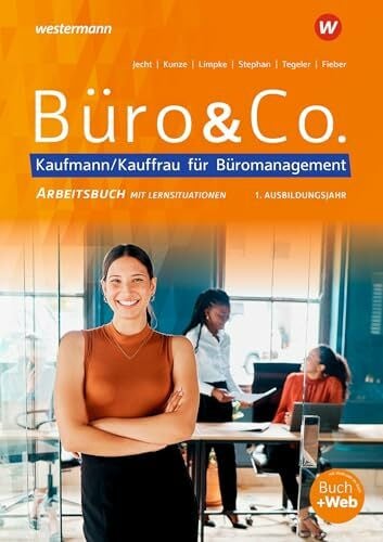 Kunze, Marcel Büro & Co. nach Lernfeldern: Kaufmann/Kauffrau für Büromanagement, 1. Ausbildungsjahr - Lernfelder 1-4 Arbeitsbuch