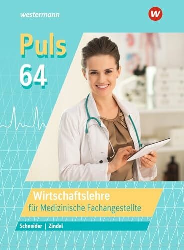 Zindel, Manfred Puls 64: Wirtschaftslehre für Medizinische Fachangestellte Schulbuch (Puls 64: für Medizinische Fachangestellte)