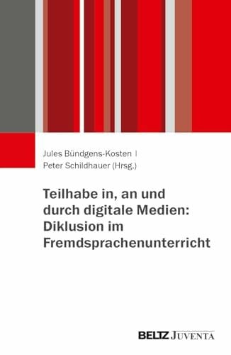 Schildhauer, Peter Diklusion im Fremdsprachenunterricht: Perspektiven auf Teilhabe und digitale Medien. Mit Online-Material