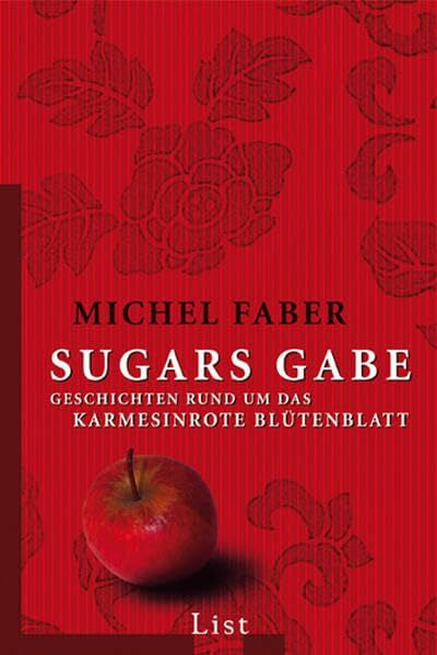 Waldhoff, Werner Sugars Gabe: Geschichten rund um Das karmesinrote Blütenbatt (List Taschenbuch)
